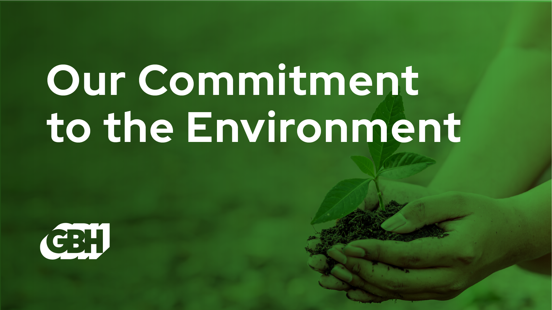 GBH's Commitment to the Environment - Vimarsana News